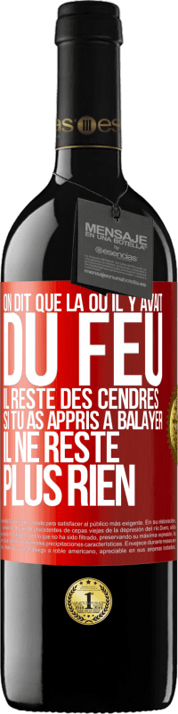 Envoi gratuit | Vin rouge Édition RED MBE Réserve On dit que là où il y avait du feu, il reste des cendres. Si tu as appris à balayer, il ne reste plus rien Étiquette Rouge. Étiquette personnalisable Réserve 12 Mois Récolte 2014 Tempranillo