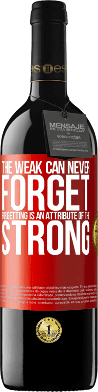 39,95 € | Red Wine RED Edition MBE Reserve The weak can never forget. Forgetting is an attribute of the strong Red Label. Customizable label Reserve 12 Months Harvest 2014 Tempranillo