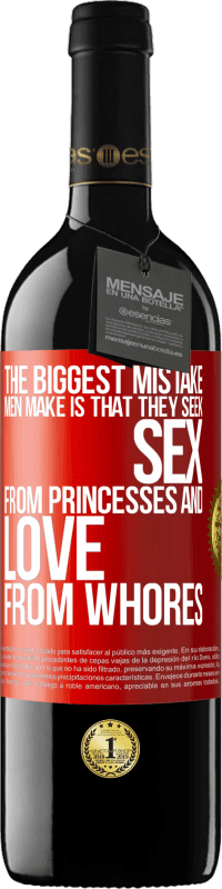 «The biggest mistake men make is that they seek sex from princesses and love from whores» RED Edition MBE Reserve