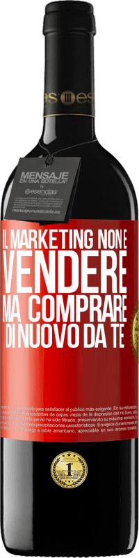 39,95 € | Vino rosso Edizione RED MBE Riserva Il marketing non è vendere, ma comprare di nuovo da te Etichetta Rossa. Etichetta personalizzabile Riserva 12 Mesi Raccogliere 2014 Tempranillo