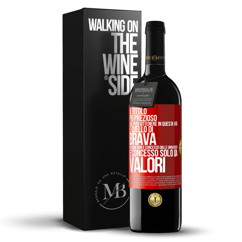 39,95 € Spedizione Gratuita | Vino rosso Edizione RED MBE Riserva Il titolo più prezioso che puoi ottenere in questa vita è quello di brava persona, non è concesso dalle università, è Etichetta Rossa. Etichetta personalizzabile Riserva 12 Mesi Raccogliere 2014 Tempranillo