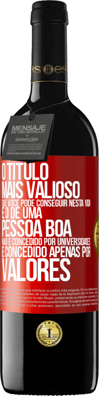 «O título mais valioso que você pode conseguir nesta vida é o de uma pessoa boa, não é concedido por universidades, é» Edição RED MBE Reserva