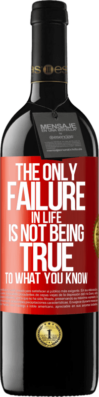 39,95 € Free Shipping | Red Wine RED Edition MBE Reserve The only failure in life is not being true to what you know Red Label. Customizable label Reserve 12 Months Harvest 2014 Tempranillo