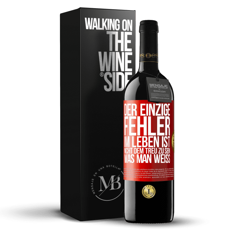 39,95 € Kostenloser Versand | Rotwein RED Ausgabe MBE Reserve Der einzige Fehler im Leben ist, nicht dem treu zu sein, was man weiß Rote Markierung. Anpassbares Etikett Reserve 12 Monate Ernte 2015 Tempranillo