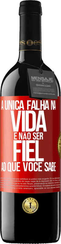 «A única falha na vida é não ser fiel ao que você sabe» Edição RED MBE Reserva