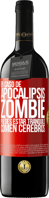 39,95 € | Vino Tinto Edición RED MBE Reserva En caso de apocalipsis zombie puedes estar tranquilo, comen cerebros Etiqueta Roja. Etiqueta personalizable Reserva 12 Meses Cosecha 2015 Tempranillo