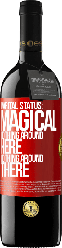39,95 € | Red Wine RED Edition MBE Reserve Marital status: magical. Nothing around here nothing around there Red Label. Customizable label Reserve 12 Months Harvest 2014 Tempranillo