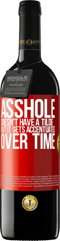 39,95 € Бесплатная доставка | Красное вино Издание RED MBE Бронировать У мудака нет тильды, но со временем она становится более заметной Красная метка. Настраиваемая этикетка Бронировать 12 Месяцы Урожай 2016 Tempranillo