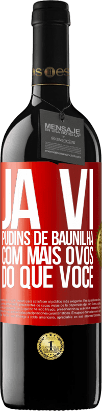 39,95 € | Vinho tinto Edição RED MBE Reserva Já vi pudins de baunilha com mais ovos do que você Etiqueta Vermelha. Etiqueta personalizável Reserva 12 Meses Colheita 2016 Tempranillo