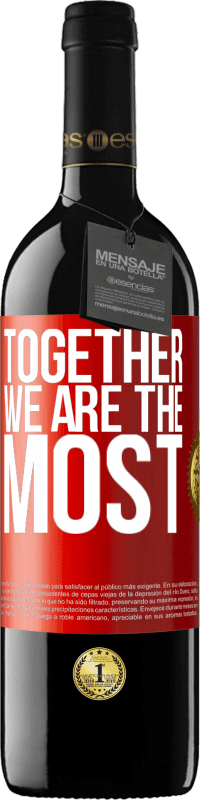39,95 € | Red Wine RED Edition MBE Reserve Together we are the most Red Label. Customizable label Reserve 12 Months Harvest 2014 Tempranillo