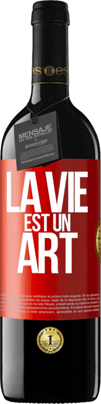 «La vie est un art» Édition RED MBE Réserve