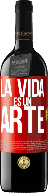 39,95 € Envío gratis | Vino Tinto Edición RED MBE Reserva La vida es un arte Etiqueta Roja. Etiqueta personalizable Reserva 12 Meses Cosecha 2014 Tempranillo