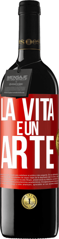 39,95 € | Vino rosso Edizione RED MBE Riserva La vita è un'arte Etichetta Rossa. Etichetta personalizzabile Riserva 12 Mesi Raccogliere 2014 Tempranillo