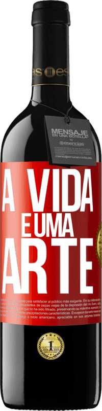 39,95 € | Vinho tinto Edição RED MBE Reserva A vida é uma arte Etiqueta Vermelha. Etiqueta personalizável Reserva 12 Meses Colheita 2014 Tempranillo