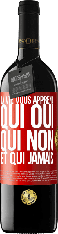 39,95 € Envoi gratuit | Vin rouge Édition RED MBE Réserve La vie vous apprend qui oui, qui non et qui jamais Étiquette Rouge. Étiquette personnalisable Réserve 12 Mois Récolte 2016 Tempranillo