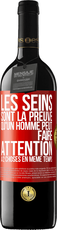 Envoi gratuit | Vin rouge Édition RED MBE Réserve Les seins sont la preuve qu'un homme peut faire attention à 2 choses en même temps Étiquette Rouge. Étiquette personnalisable Réserve 12 Mois Récolte 2014 Tempranillo