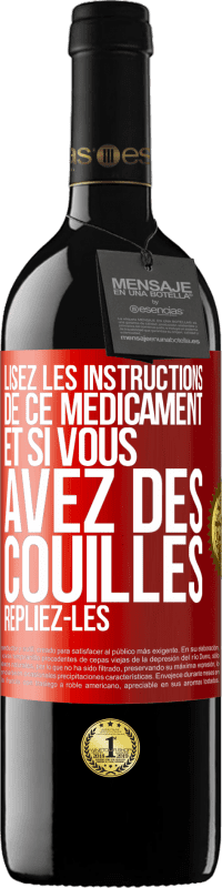 39,95 € Envoi gratuit | Vin rouge Édition RED MBE Réserve Lisez les instructions de ce médicament et si vous avez des couilles, repliez-les Étiquette Rouge. Étiquette personnalisable Réserve 12 Mois Récolte 2014 Tempranillo