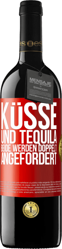 Kostenloser Versand | Rotwein RED Ausgabe MBE Reserve Küsse und Tequila. Beide werden doppelt angefordert Rote Markierung. Anpassbares Etikett Reserve 12 Monate Ernte 2014 Tempranillo