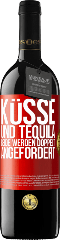 «Küsse und Tequila. Beide werden doppelt angefordert» RED Ausgabe MBE Reserve