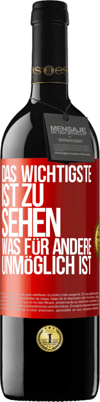 Kostenloser Versand | Rotwein RED Ausgabe MBE Reserve Das Wichtigste ist zu sehen, was für andere unmöglich ist Rote Markierung. Anpassbares Etikett Reserve 12 Monate Ernte 2014 Tempranillo