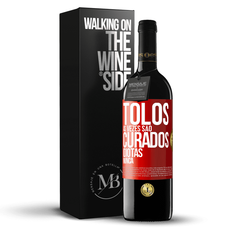 39,95 € Envio grátis | Vinho tinto Edição RED MBE Reserva Tolos às vezes são curados, idiotas nunca Etiqueta Vermelha. Etiqueta personalizável Reserva 12 Meses Colheita 2014 Tempranillo