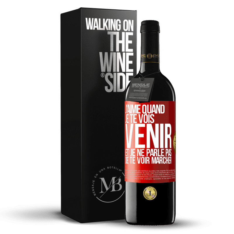 39,95 € Envoi gratuit | Vin rouge Édition RED MBE Réserve J'aime quand je te vois venir et je ne parle pas de te voir marcher Étiquette Rouge. Étiquette personnalisable Réserve 12 Mois Récolte 2014 Tempranillo