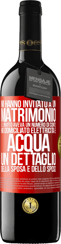 39,95 € Spedizione Gratuita | Vino rosso Edizione RED MBE Riserva Mi hanno invitato a un matrimonio e l'invito aveva un numero di conto. Ho domiciliato elettricità e acqua. Un dettaglio Etichetta Rossa. Etichetta personalizzabile Riserva 12 Mesi Raccogliere 2016 Tempranillo