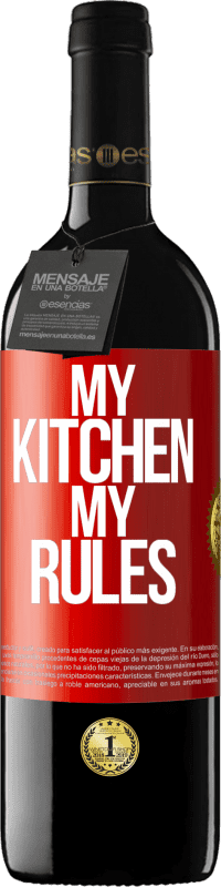 39,95 € | Red Wine RED Edition MBE Reserve My kitchen, my rules Red Label. Customizable label Reserve 12 Months Harvest 2015 Tempranillo