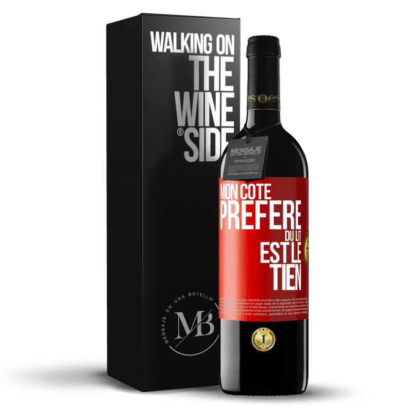 39,95 € Envoi gratuit | Vin rouge Édition RED MBE Réserve Mon côté préféré du lit est le tien Étiquette Rouge. Étiquette personnalisable Réserve 12 Mois Récolte 2014 Tempranillo