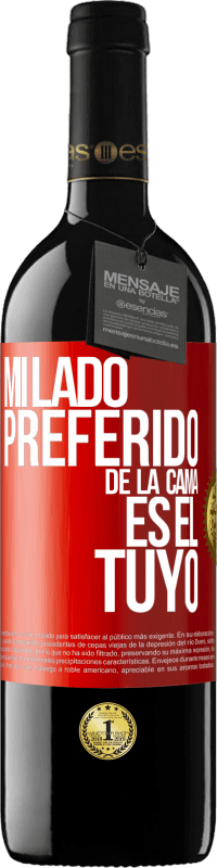 Envío gratis | Vino Tinto Edición RED MBE Reserva Mi lado preferido de la cama es el tuyo Etiqueta Roja. Etiqueta personalizable Reserva 12 Meses Cosecha 2014 Tempranillo