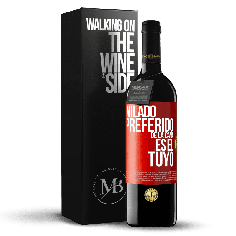 39,95 € Envío gratis | Vino Tinto Edición RED MBE Reserva Mi lado preferido de la cama es el tuyo Etiqueta Roja. Etiqueta personalizable Reserva 12 Meses Cosecha 2014 Tempranillo