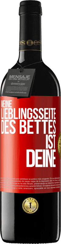 39,95 € Kostenloser Versand | Rotwein RED Ausgabe MBE Reserve Meine Lieblingsseite des Bettes ist deine Rote Markierung. Anpassbares Etikett Reserve 12 Monate Ernte 2016 Tempranillo