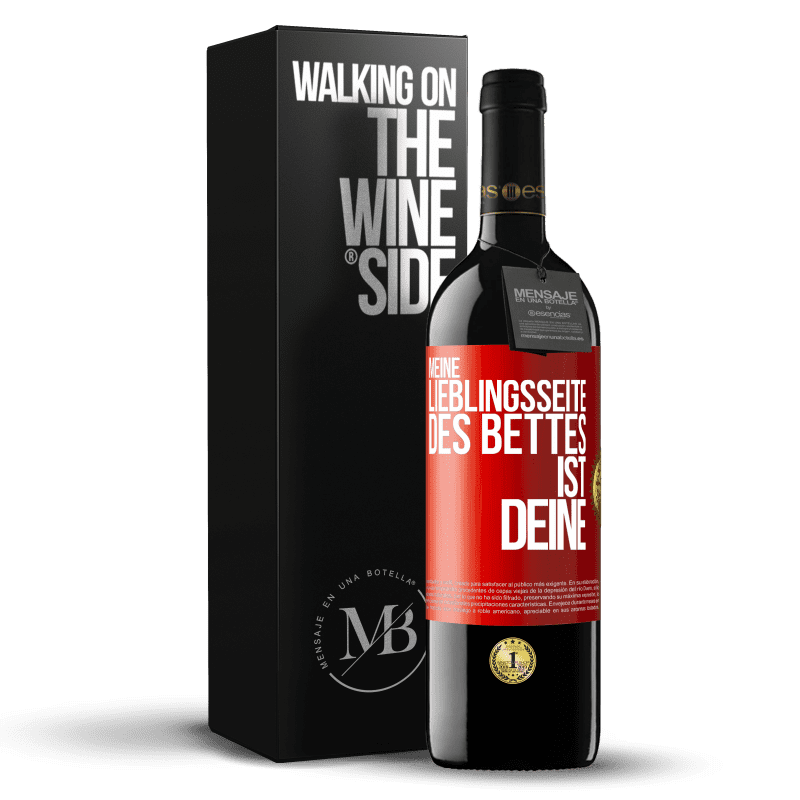 39,95 € Kostenloser Versand | Rotwein RED Ausgabe MBE Reserve Meine Lieblingsseite des Bettes ist deine Rote Markierung. Anpassbares Etikett Reserve 12 Monate Ernte 2014 Tempranillo