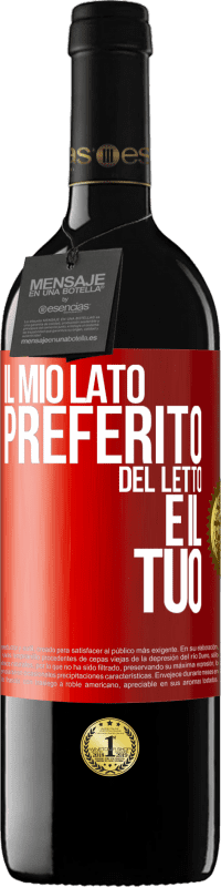 Spedizione Gratuita | Vino rosso Edizione RED MBE Riserva Il mio lato preferito del letto è il tuo Etichetta Rossa. Etichetta personalizzabile Riserva 12 Mesi Raccogliere 2014 Tempranillo