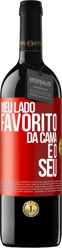 «Meu lado favorito da cama é o seu» Edição RED MBE Reserva