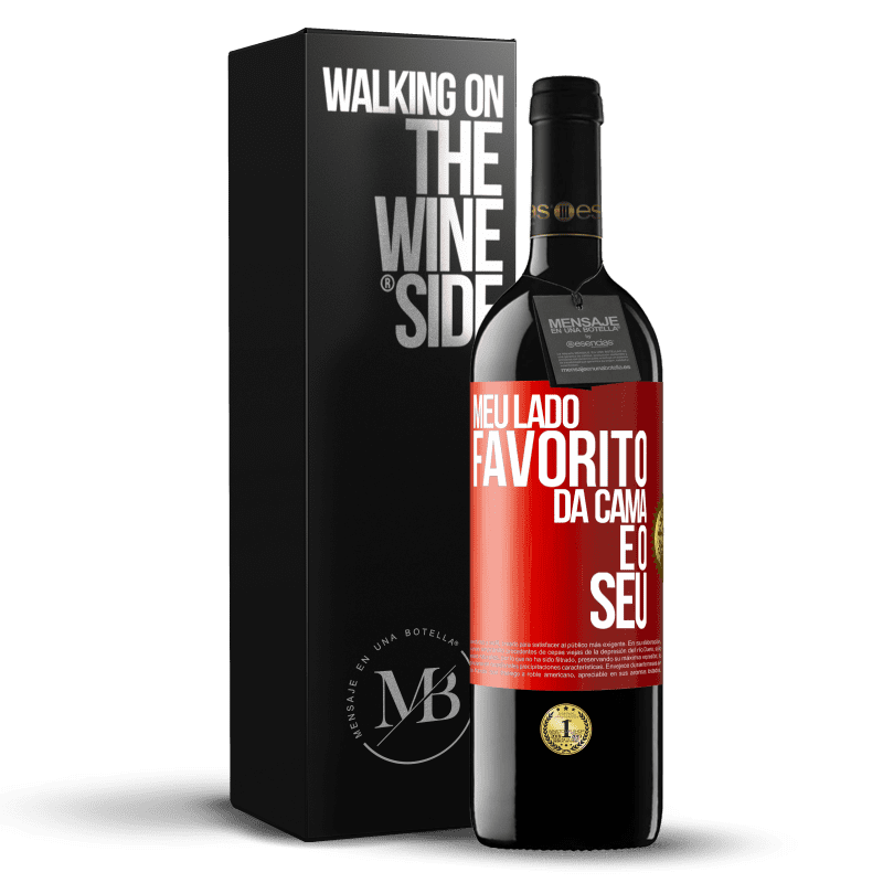 39,95 € Envio grátis | Vinho tinto Edição RED MBE Reserva Meu lado favorito da cama é o seu Etiqueta Vermelha. Etiqueta personalizável Reserva 12 Meses Colheita 2015 Tempranillo