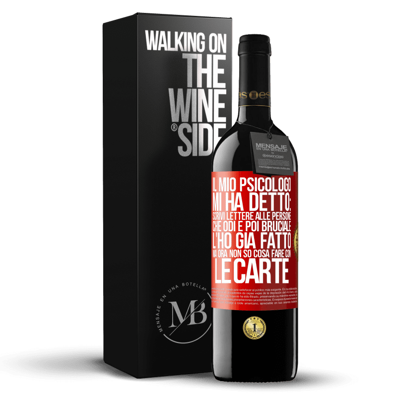 39,95 € Spedizione Gratuita | Vino rosso Edizione RED MBE Riserva Il mio psicologo mi ha detto: scrivi lettere alle persone che odi e poi bruciale. L'ho già fatto, ma ora non so cosa fare Etichetta Rossa. Etichetta personalizzabile Riserva 12 Mesi Raccogliere 2014 Tempranillo