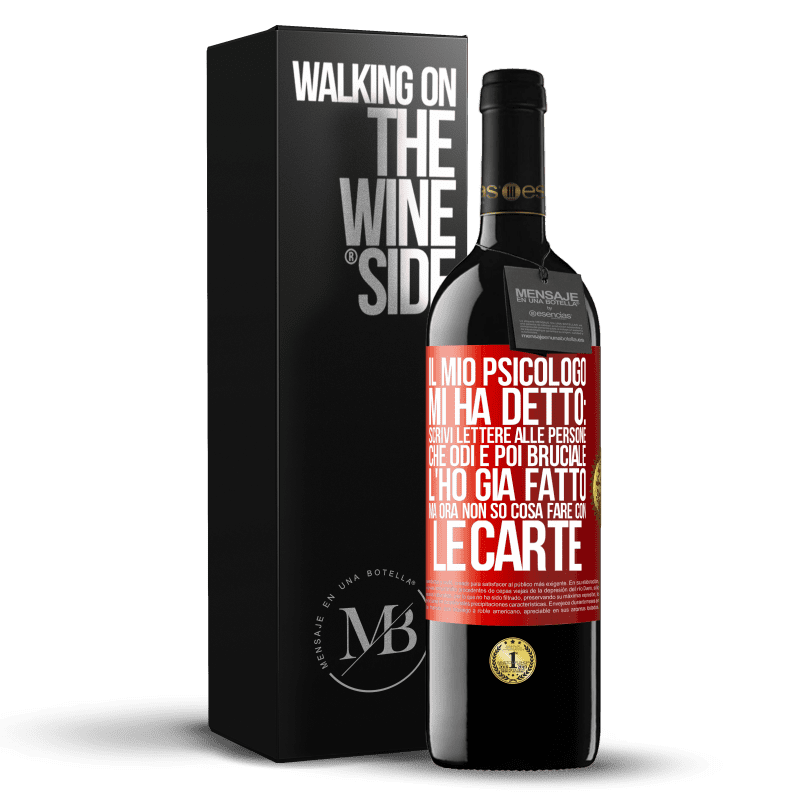 39,95 € Spedizione Gratuita | Vino rosso Edizione RED MBE Riserva Il mio psicologo mi ha detto: scrivi lettere alle persone che odi e poi bruciale. L'ho già fatto, ma ora non so cosa fare Etichetta Rossa. Etichetta personalizzabile Riserva 12 Mesi Raccogliere 2016 Tempranillo