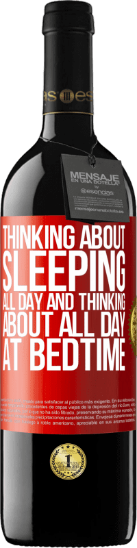 Free Shipping | Red Wine RED Edition MBE Reserve Thinking about sleeping all day and thinking about all day at bedtime Red Label. Customizable label Reserve 12 Months Harvest 2014 Tempranillo