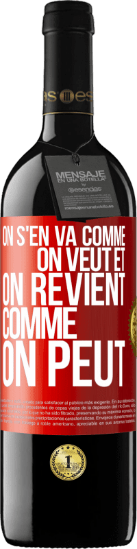 Envoi gratuit | Vin rouge Édition RED MBE Réserve On s'en va comme on veut et on revient comme on peut Étiquette Rouge. Étiquette personnalisable Réserve 12 Mois Récolte 2014 Tempranillo