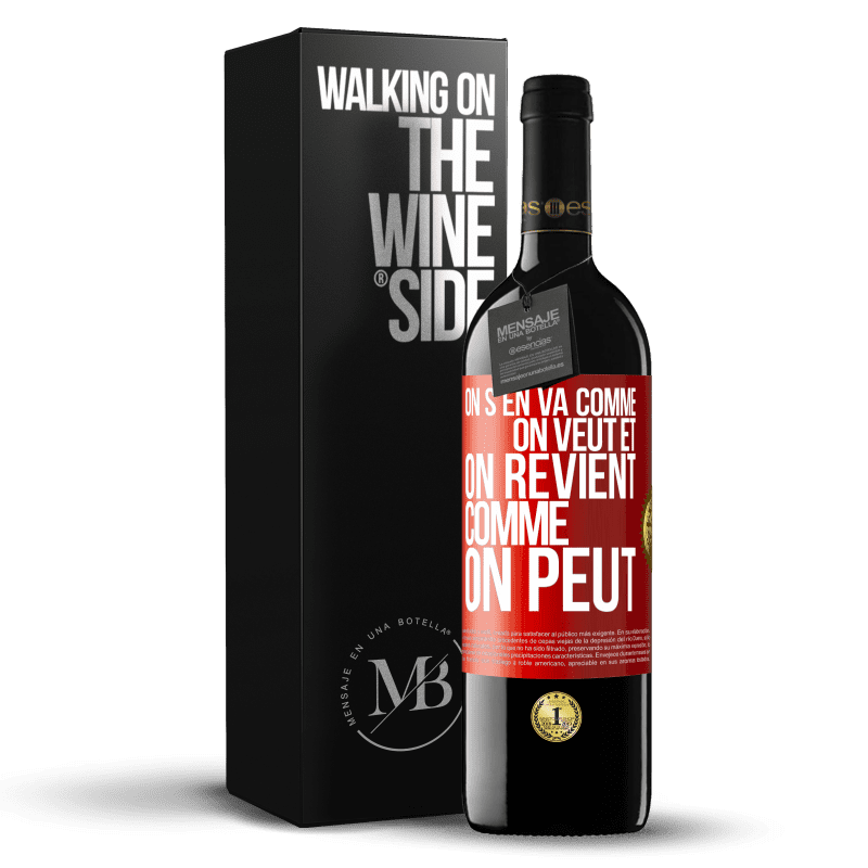 39,95 € Envoi gratuit | Vin rouge Édition RED MBE Réserve On s'en va comme on veut et on revient comme on peut Étiquette Rouge. Étiquette personnalisable Réserve 12 Mois Récolte 2015 Tempranillo