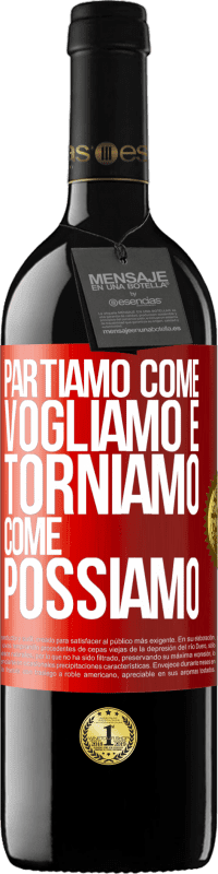 39,95 € | Vino rosso Edizione RED MBE Riserva Partiamo come vogliamo e torniamo come possiamo Etichetta Rossa. Etichetta personalizzabile Riserva 12 Mesi Raccogliere 2015 Tempranillo