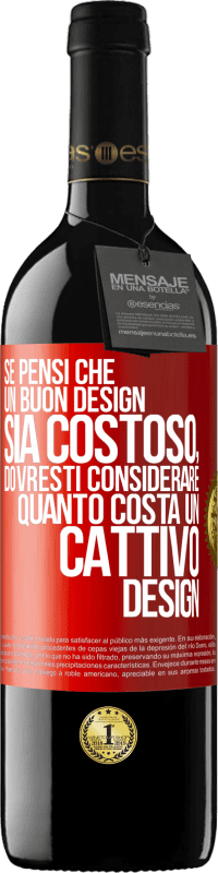 39,95 € Spedizione Gratuita | Vino rosso Edizione RED MBE Riserva Se pensi che un buon design sia costoso, dovresti considerare quanto costa un cattivo design Etichetta Rossa. Etichetta personalizzabile Riserva 12 Mesi Raccogliere 2016 Tempranillo