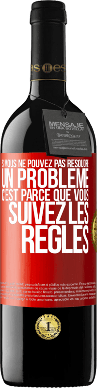 39,95 € | Vin rouge Édition RED MBE Réserve Si vous ne pouvez pas résoudre un problème, c'est parce que vous suivez les règles Étiquette Rouge. Étiquette personnalisable Réserve 12 Mois Récolte 2015 Tempranillo