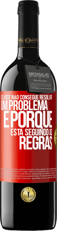 «Se você não consegue resolver um problema é porque está seguindo as regras» Edição RED MBE Reserva