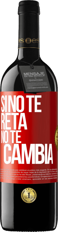 «Si no te reta no te cambia» Edición RED MBE Reserva