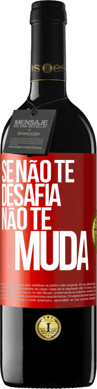 Envio grátis | Vinho tinto Edição RED MBE Reserva Se não te desafia, não te muda Etiqueta Vermelha. Etiqueta personalizável Reserva 12 Meses Colheita 2014 Tempranillo