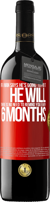 «If a man says he's going to fix it, he will. There is no need to remind you every 6 months» RED Edition MBE Reserve