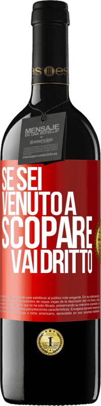 Spedizione Gratuita | Vino rosso Edizione RED MBE Riserva Se sei venuto a scopare, vai dritto Etichetta Rossa. Etichetta personalizzabile Riserva 12 Mesi Raccogliere 2014 Tempranillo