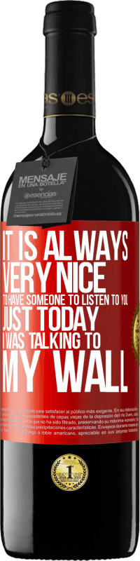 39,95 € | 红酒 RED版 MBE 预订 有人来倾听您的声音总是很高兴。就在今天，我在墙上聊天 红色标签. 可自定义的标签 预订 12 个月 收成 2016 Tempranillo
